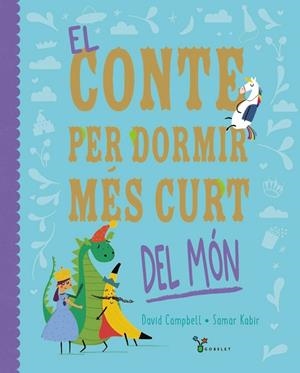 EL CONTE PER DORMIR MÉS CURT DEL MÓN | 9788413493725 | CAMPBELL, DAVID | Llibres Parcir | Librería Parcir | Librería online de Manresa | Comprar libros en catalán y castellano online