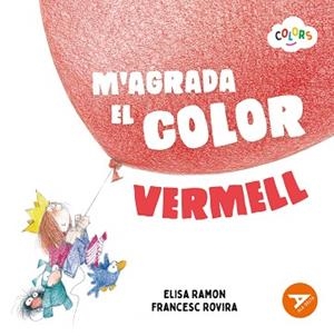 M'AGRADA EL COLOR VERMELL | 9788447953592 | RAMON BOFARULL, ELISA | Llibres Parcir | Librería Parcir | Librería online de Manresa | Comprar libros en catalán y castellano online