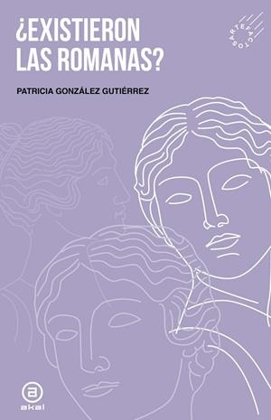 ¿EXISTIERON LAS ROMANAS? | 9788446056089 | GONZÁLEZ GUTIÉRREZ, PATRICIA | Llibres Parcir | Llibreria Parcir | Llibreria online de Manresa | Comprar llibres en català i castellà online