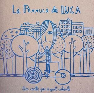 LA PERRUCA DE LUCA | 9788494122613 | VARIOS | Llibres Parcir | Llibreria Parcir | Llibreria online de Manresa | Comprar llibres en català i castellà online