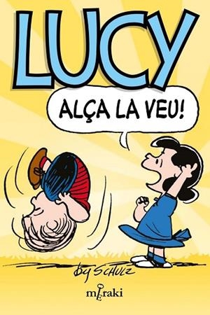 LUCY, ALÇA LA VEU! | 9788412899948 | SCHULZ, CHARLES M. | Llibres Parcir | Librería Parcir | Librería online de Manresa | Comprar libros en catalán y castellano online