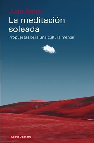 LA MEDITACIÓN SOLEADA | 9788410107823 | ARNAU, JUAN | Llibres Parcir | Llibreria Parcir | Llibreria online de Manresa | Comprar llibres en català i castellà online