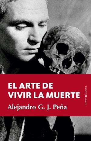 EL ARTE DE VIVIR LA MUERTE | 9788411315364 | ALEJANDRO G. J. PEÑA | Llibres Parcir | Llibreria Parcir | Llibreria online de Manresa | Comprar llibres en català i castellà online