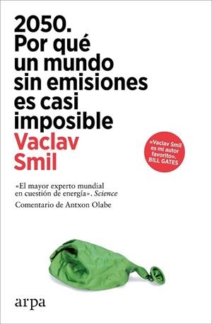 2050. POR QUÉ UN MUNDO SIN EMISIONES ES CASI IMPOSIBLE | 9788410313248 | SMIL, VACLAV | Llibres Parcir | Librería Parcir | Librería online de Manresa | Comprar libros en catalán y castellano online