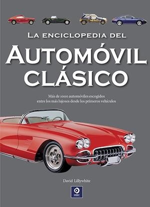 LA ENCICLOPEDIA DEL AUTOMOVIL CLÁSICO | 9788497946247 | LILLYWHITE, DAVID | Llibres Parcir | Llibreria Parcir | Llibreria online de Manresa | Comprar llibres en català i castellà online