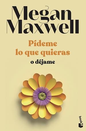 PÍDEME LO QUE QUIERAS O DÉJAME | 9788408239246 | MAXWELL, MEGAN | Llibres Parcir | Librería Parcir | Librería online de Manresa | Comprar libros en catalán y castellano online