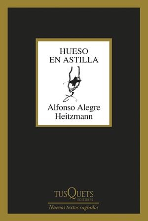 HUESO EN ASTILLA | 9788411075435 | ALEGRE HEITZMANN, ALFONSO | Llibres Parcir | Llibreria Parcir | Llibreria online de Manresa | Comprar llibres en català i castellà online