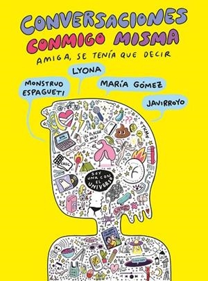 CONVERSACIONES CONMIGO MISMA 2 | 9788419621672 | JAVIRROYO,/IVANOVA, LYONA/MONSTRUOESPAGUETI,/GÓMEZ, MARÍA | Llibres Parcir | Llibreria Parcir | Llibreria online de Manresa | Comprar llibres en català i castellà online