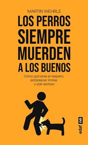 LOS PERROS SIEMPRE MUERDEN A LOS BUENOS | 9788441443334 | WEHRLE, MARTIN | Llibres Parcir | Llibreria Parcir | Llibreria online de Manresa | Comprar llibres en català i castellà online