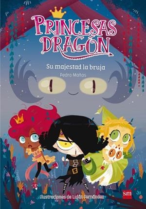 PRINCESAS DRAGÓN 3: SU MAJESTAD LA BRUJA | 9788467590661 | MAÑAS ROMERO, PEDRO | Llibres Parcir | Librería Parcir | Librería online de Manresa | Comprar libros en catalán y castellano online