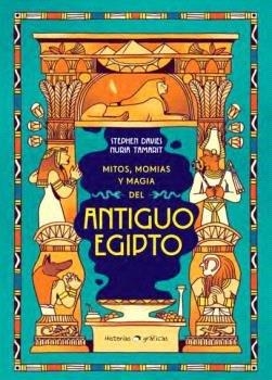 MITOS, MOMIAS Y MAGIA DEL ANTIGUO EGIPTO | 9786075579658 | DAVIES, STEPHEN / TAMARIT, NÚRIA | Llibres Parcir | Llibreria Parcir | Llibreria online de Manresa | Comprar llibres en català i castellà online
