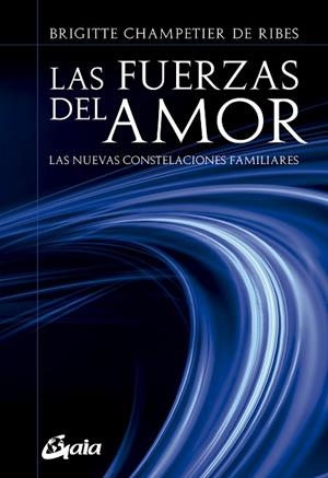 LAS FUERZAS DEL AMOR | 9788484457152 | CHAMPETIER DE RIBES, BRIGITTE | Llibres Parcir | Llibreria Parcir | Llibreria online de Manresa | Comprar llibres en català i castellà online