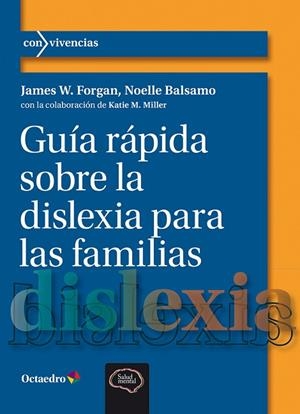 GUÍA RÁPIDA SOBRE LA DISLEXIA PARA LAS FAMILIAS | 9788410282360 | FORGAN, JAMES W./BALSAMO, NOELLO | Llibres Parcir | Librería Parcir | Librería online de Manresa | Comprar libros en catalán y castellano online