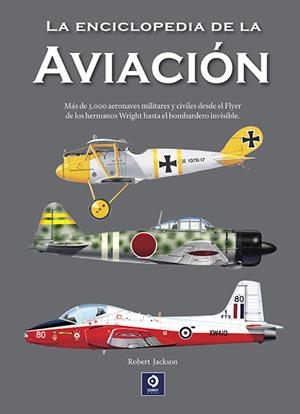 LA ENCICLOPEDIA DE LA AVIACION | 9788497946230 | ROBERT JACKSON/MARTIN W. BOWMAN/EWAN PARTRIDGE | Llibres Parcir | Llibreria Parcir | Llibreria online de Manresa | Comprar llibres en català i castellà online