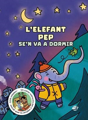 L'ELEFANT PEP SE'N VA A DORMIR | 9788419912046 | TORRUELLA, MIQUEL | Llibres Parcir | Llibreria Parcir | Llibreria online de Manresa | Comprar llibres en català i castellà online