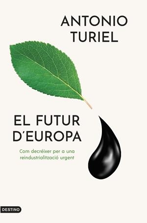 EL FUTUR D'EUROPA | 9788419734143 | TURIEL MARTÍNEZ, ANTONIO | Llibres Parcir | Librería Parcir | Librería online de Manresa | Comprar libros en catalán y castellano online