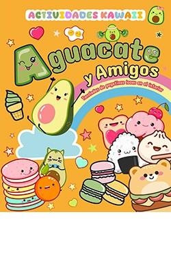AGUACATE Y AMIGOS.  ACTIVIDADES KAWAII | 9788410101326 | AAVV | Llibres Parcir | Librería Parcir | Librería online de Manresa | Comprar libros en catalán y castellano online
