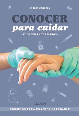 CONOCER PARA CUIDAR | 9788441550797 | CARRERA TOMÁS (@CARLOSCENFERMERO), CARLOS | Llibres Parcir | Librería Parcir | Librería online de Manresa | Comprar libros en catalán y castellano online