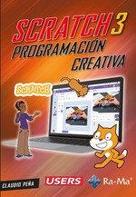 SCRATCH 3. PROGRAMACIÓN CREATIVA | 9788410181724 | PEÑA MILLAHUAL, CLAUDIO ALEJANDRO | Llibres Parcir | Llibreria Parcir | Llibreria online de Manresa | Comprar llibres en català i castellà online