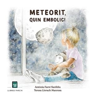 METEORIT, QUIN EMBOLIC! | 9788410087361 | FARRÉ, ANTÒNIA ; LLORACH, TERESA | Llibres Parcir | Librería Parcir | Librería online de Manresa | Comprar libros en catalán y castellano online