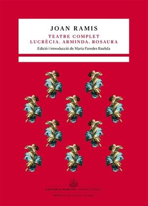 TEATRE COMPLET. LUCRÈCIA. ARMINDA. ROSAURA | 9788416726059 | RAMIS, JOAN | Llibres Parcir | Llibreria Parcir | Llibreria online de Manresa | Comprar llibres en català i castellà online