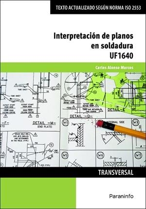 INTERPRETACIÓN DE PLANOS EN SOLDADURA | 9788413660325 | ALONSO MARCOS, CARLOS | Llibres Parcir | Librería Parcir | Librería online de Manresa | Comprar libros en catalán y castellano online