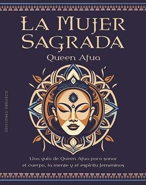 LA MUJER SAGRADA | 9788411721219 | AFUA, QUEEN | Llibres Parcir | Librería Parcir | Librería online de Manresa | Comprar libros en catalán y castellano online