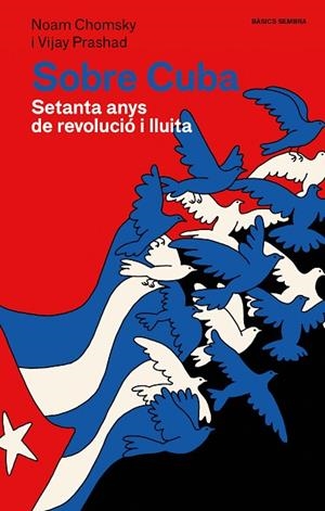 SOBRE CUBA | 9788410198180 | CHOMSKY, NOAM/PRASHAD, VIJAY | Llibres Parcir | Librería Parcir | Librería online de Manresa | Comprar libros en catalán y castellano online