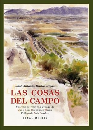LAS COSAS DEL CAMPO | 9788416246762 | MUÑOZ ROJAS, JOSÉ ANTONIO | Llibres Parcir | Librería Parcir | Librería online de Manresa | Comprar libros en catalán y castellano online