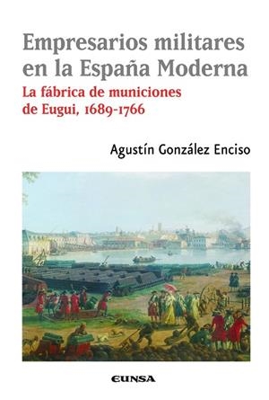 EMPRESARIOS MILITARES EN LA ESPAÑA MODERNA | 9788431339098 | GONZÁLEZ ENCISO, AGUSTÍN | Llibres Parcir | Librería Parcir | Librería online de Manresa | Comprar libros en catalán y castellano online
