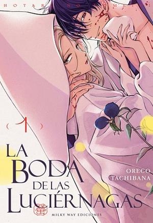 BODA DE LAS LUCIERNAGAS 01 | 9791387506230 | TACHIBANA ORECO | Llibres Parcir | Llibreria Parcir | Llibreria online de Manresa | Comprar llibres en català i castellà online