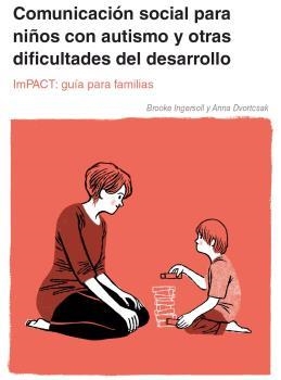 COMUNICACIÓN SOCIAL PARA NIÑOS CON AUTISMO Y OTRAS DIFICULTADES DEL DESARROLLO | 9788494963933 | DVORTCSAK, ANNA / INGERSOLL, BROOKE | Llibres Parcir | Librería Parcir | Librería online de Manresa | Comprar libros en catalán y castellano online