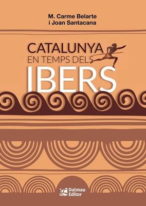 CATALUNYA EN TEMPS DELS IBERS | 9788423209057 | M. CARME BELARTE, JOAN SANTACANA | Llibres Parcir | Llibreria Parcir | Llibreria online de Manresa | Comprar llibres en català i castellà online