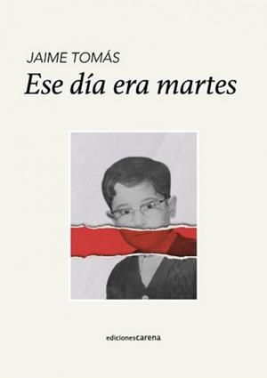 ESE DÍA ERA MARTES | 9788419890887 | TOMÁS, JAIME | Llibres Parcir | Librería Parcir | Librería online de Manresa | Comprar libros en catalán y castellano online