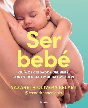 SER BEBÉ | 9788425365157 | OLIVERA BELART (@COMADRONAENLAOLA), NAZARETH | Llibres Parcir | Llibreria Parcir | Llibreria online de Manresa | Comprar llibres en català i castellà online