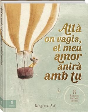 ALLÀ ON VAGIS, EL MEU AMOR ANIRÀ AMB TU | 9788419913524 | SIF, BIRGITTA | Llibres Parcir | Llibreria Parcir | Llibreria online de Manresa | Comprar llibres en català i castellà online