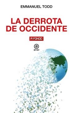 LA DERROTA DE OCCIDENTE | 9788446055570 | TODD, EMMANUEL | Llibres Parcir | Librería Parcir | Librería online de Manresa | Comprar libros en catalán y castellano online