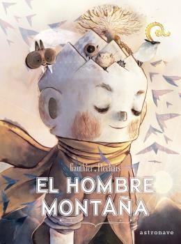 EL HOMBRE MONTAÑA | 9788467937503 | GAUTHIER, SEVERINE/ FLECHAIS, AMELIE | Llibres Parcir | Llibreria Parcir | Llibreria online de Manresa | Comprar llibres en català i castellà online