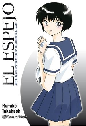 EL ESPEJO (KAGAMI GA KITA) | 9788413410845 | TAKAHASHI, RUMIKO | Llibres Parcir | Llibreria Parcir | Llibreria online de Manresa | Comprar llibres en català i castellà online