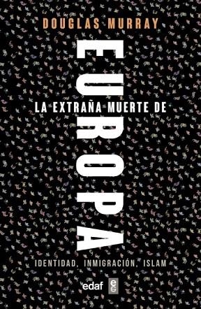 LA EXTRAÑA MUERTE DE EUROPA | 9788441439733 | MURRAY, DOUGLAS | Llibres Parcir | Llibreria Parcir | Llibreria online de Manresa | Comprar llibres en català i castellà online