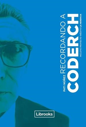 RECORDANDO A CODERCH | 9788494574337 | NÚÑEZ GIMENO, PATI | Llibres Parcir | Librería Parcir | Librería online de Manresa | Comprar libros en catalán y castellano online