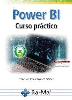 POWER BI. CURSO PRÁCTICO | 9788410360754 | CARRASCO GÓMEZ, FRANCISCO JOSÉ | Llibres Parcir | Llibreria Parcir | Llibreria online de Manresa | Comprar llibres en català i castellà online
