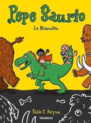 PEPE SAURIO 2. LA MAMUTÓN | 9788424673420 | REYNA, PABLO C | Llibres Parcir | Llibreria Parcir | Llibreria online de Manresa | Comprar llibres en català i castellà online