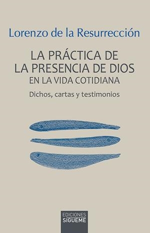 LA PRÁCTICA DE LA PRESENCIA DE DIOS EN LA VIDA COTIDIANA | 9788430121038 | LORENZO DE LA RESURRECCIÓN | Llibres Parcir | Librería Parcir | Librería online de Manresa | Comprar libros en catalán y castellano online