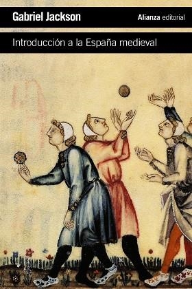 INTRODUCCIÓN A LA ESPAÑA MEDIEVAL | 9788491041023 | JACKSON, GABRIEL | Llibres Parcir | Llibreria Parcir | Llibreria online de Manresa | Comprar llibres en català i castellà online