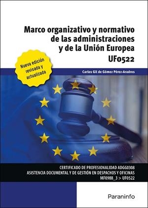MARCO ORGANIZATIVO Y NORMATIVO DE LAS ADMINISTRACIONES PÚBLICAS Y DE LA UNIÓN EU | 9788413661261 | GIL DE GÓMEZ PÉREZ-ARADROS, CARLOS | Llibres Parcir | Librería Parcir | Librería online de Manresa | Comprar libros en catalán y castellano online