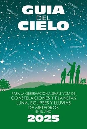 GUÍA DEL CIELO 2025 | 9788412428858 | VELASCO CARAVACA, ENRIQUE / VELASCO CARAVACA, PEDRO | Llibres Parcir | Llibreria Parcir | Llibreria online de Manresa | Comprar llibres en català i castellà online