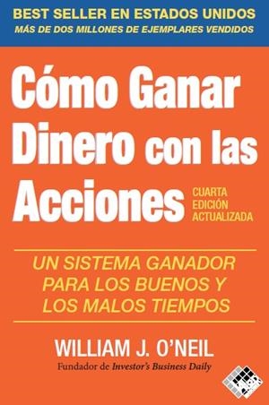 CÓMO GANAR DINERO CON LAS ACCIONES | 9788412432947 | O'NEIL, WILLIAM J. | Llibres Parcir | Llibreria Parcir | Llibreria online de Manresa | Comprar llibres en català i castellà online