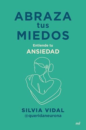 ABRAZA TUS MIEDOS | 9788427053304 | SILVIA VIDAL @QUERIDANEURONA | Llibres Parcir | Llibreria Parcir | Llibreria online de Manresa | Comprar llibres en català i castellà online