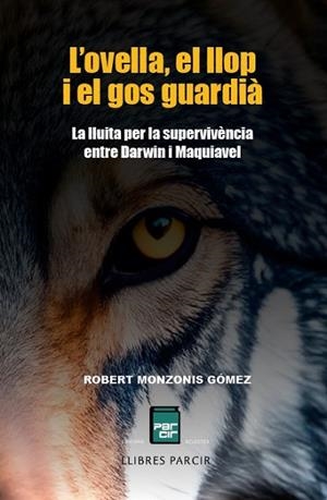 L'OVELLA, EL LLOP I EL GOS GUARDIÀ | 9788410087460 | ROBERT MONZONIS GÓMEZ | Llibres Parcir | Librería Parcir | Librería online de Manresa | Comprar libros en catalán y castellano online
